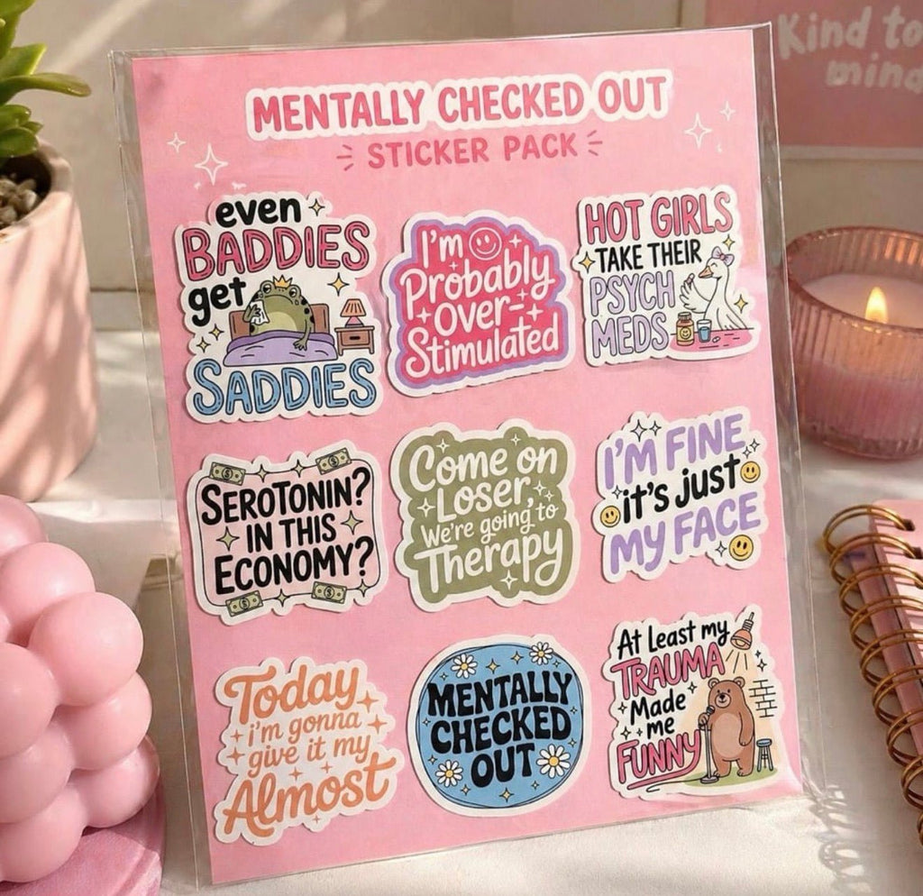 Mentally Checked Out Sticker Pack