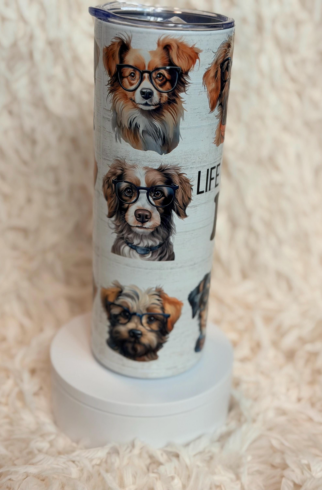 Life Is Better With Dogs tumbler side view showing illustrated dogs in glasses